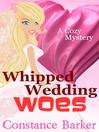 Cover image for Whipped Wedding Woes